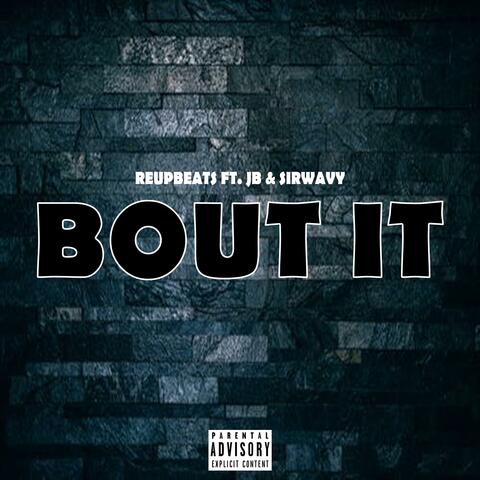Bout It