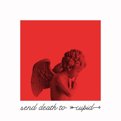 Send Death to Cupid