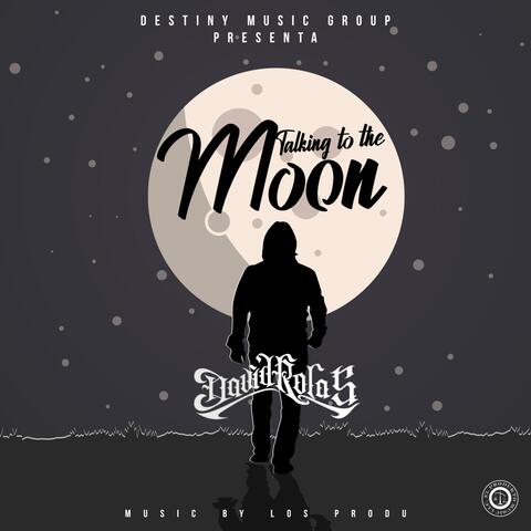 Talking to the Moon