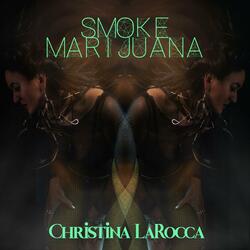 Smoke Marijuana