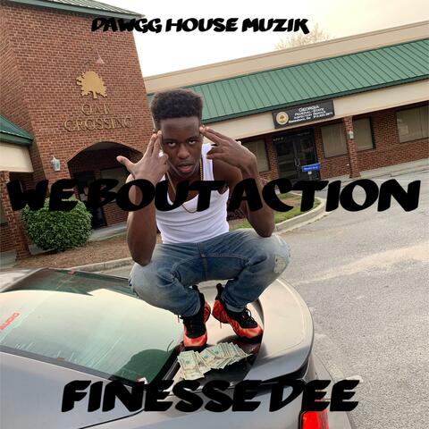 We Bout Action