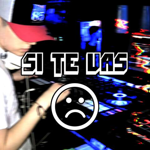 Si Te Vas