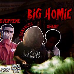 Big Homie (feat. Svgpreme & Sharp)