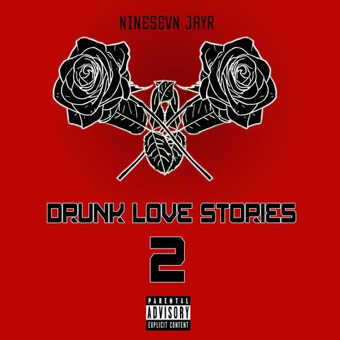 Drunk Love Stories 2
