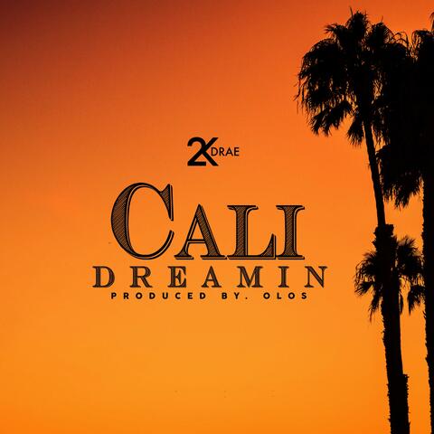 Cali Dreamin'