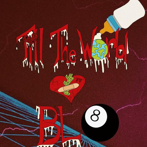 Till the World BLO