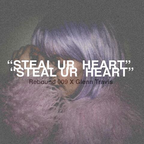 Steal Ur Heart