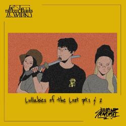 Lullabies of the Lost Pt. 1 & 2