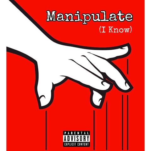 Manipulate (I Know)