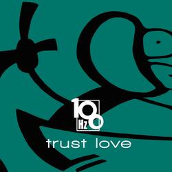 Trust Love