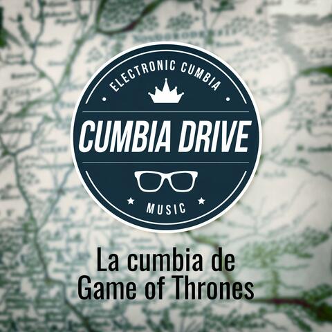 La Cumbia de Game of Thrones