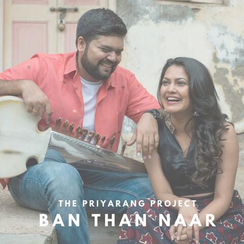 Ban Than Naar (feat. Taufiq Qureshi)
