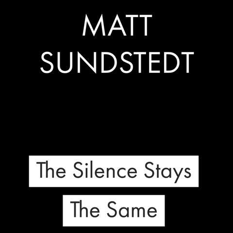 The Silence Stays the Same