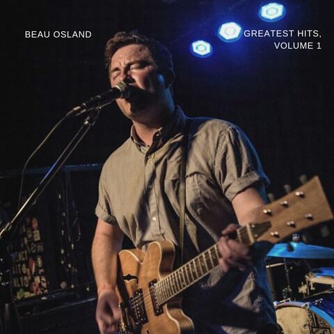 Beau Osland's Greatest Hits, Volume 1