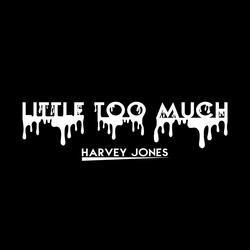 Little Too Much
