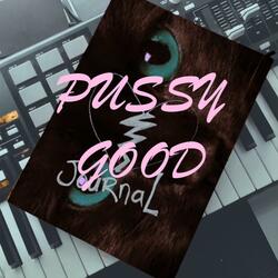 Pussy Good