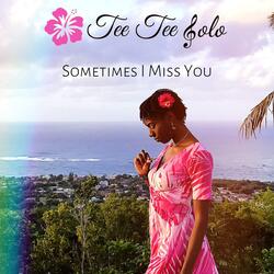 Sometimes I Miss You