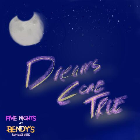 Dreams Come True