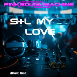 S+l My Love