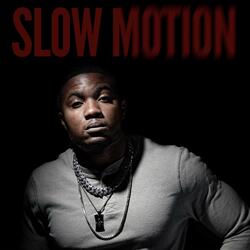 Slow Motion