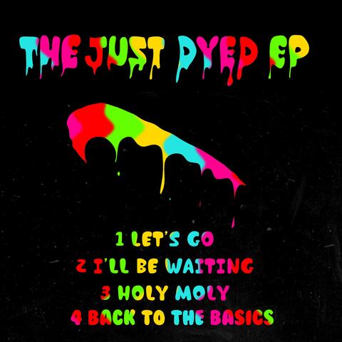The Just Dyed EP