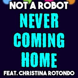 Never Coming Home (feat. Christina Rotondo)