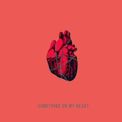 Something on My Heart