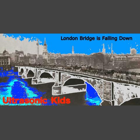 London Bridge Is Falling Down