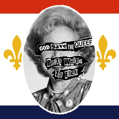God Save the Queef