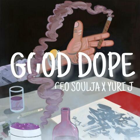 Good Dope (feat. Yuri J)