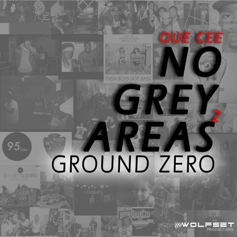 No Grey Areas 2: Ground Zero