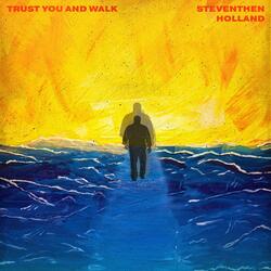 Trust You and Walk