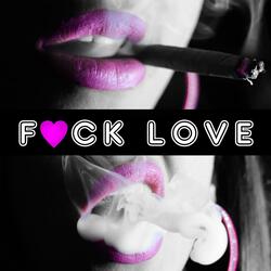 Fuck Love