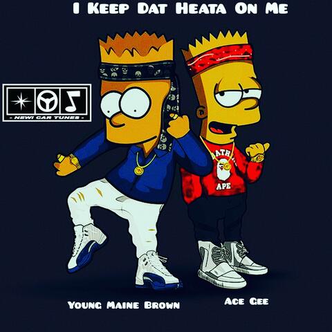 I Keep Dat Heata on Me