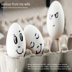 Jealous from My Wife