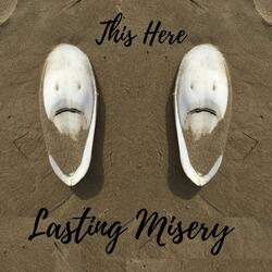 Lasting Misery
