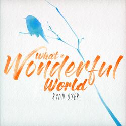 What a Wonderful World