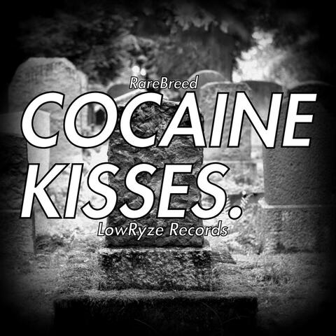 Cocaine Kisses (feat GMSTRR)