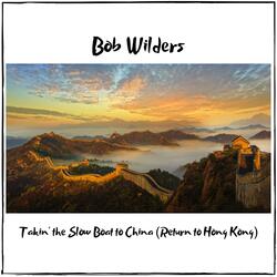 Takin' the Slow Boat to China (Return to Hong Kong)
