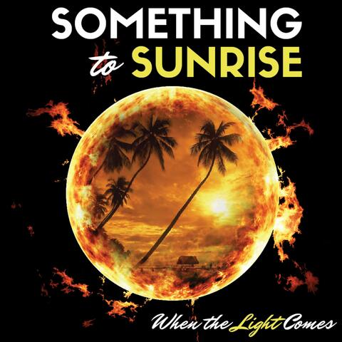 When the Light Comes