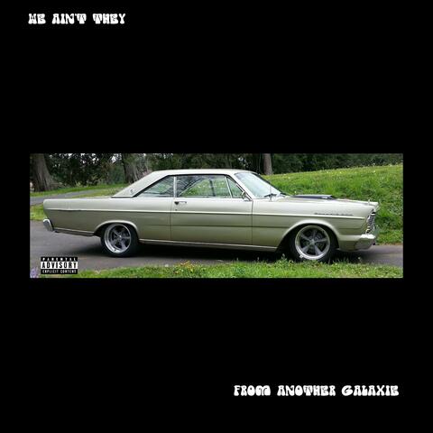 From Another Galaxie