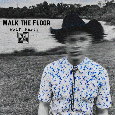 Walk the Floor
