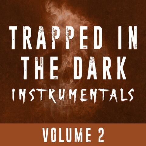 Trapped in the Dark Instrumentals, Vol. 2