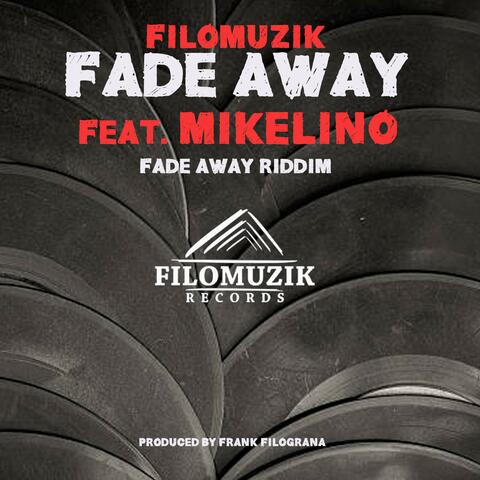 Fade Away (feat. Mikelino Rutz)