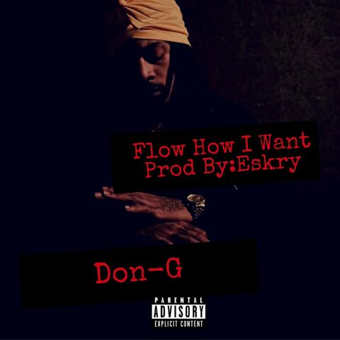 Flow How I Want