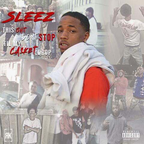 Don't Stop Till My Casket Drop