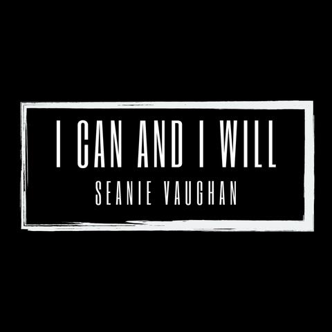 I Can and I Will