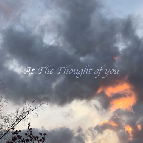 At the Thought of You