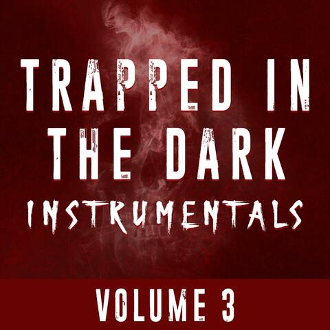 Trapped in the Dark Instrumentals, Vol. 3