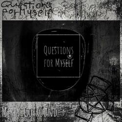 Questions for Myself